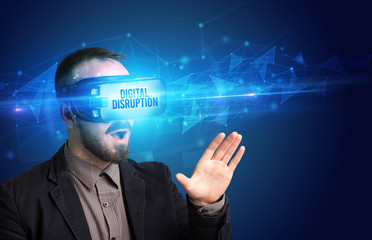 Businessman looking through Virtual Reality glasses with DIGITAL DISRUPTION inscription, cyber security concept