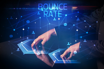 Navigating social networking with BOUNCE RATE inscription, new media concept