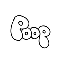 Poop hand lettering in doodle cartoon style isolated on white background. Simple calligraphy illustration.