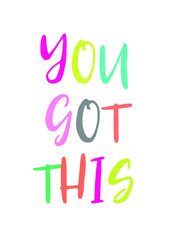 You got this motivational print wall art calligraphy typography vector design