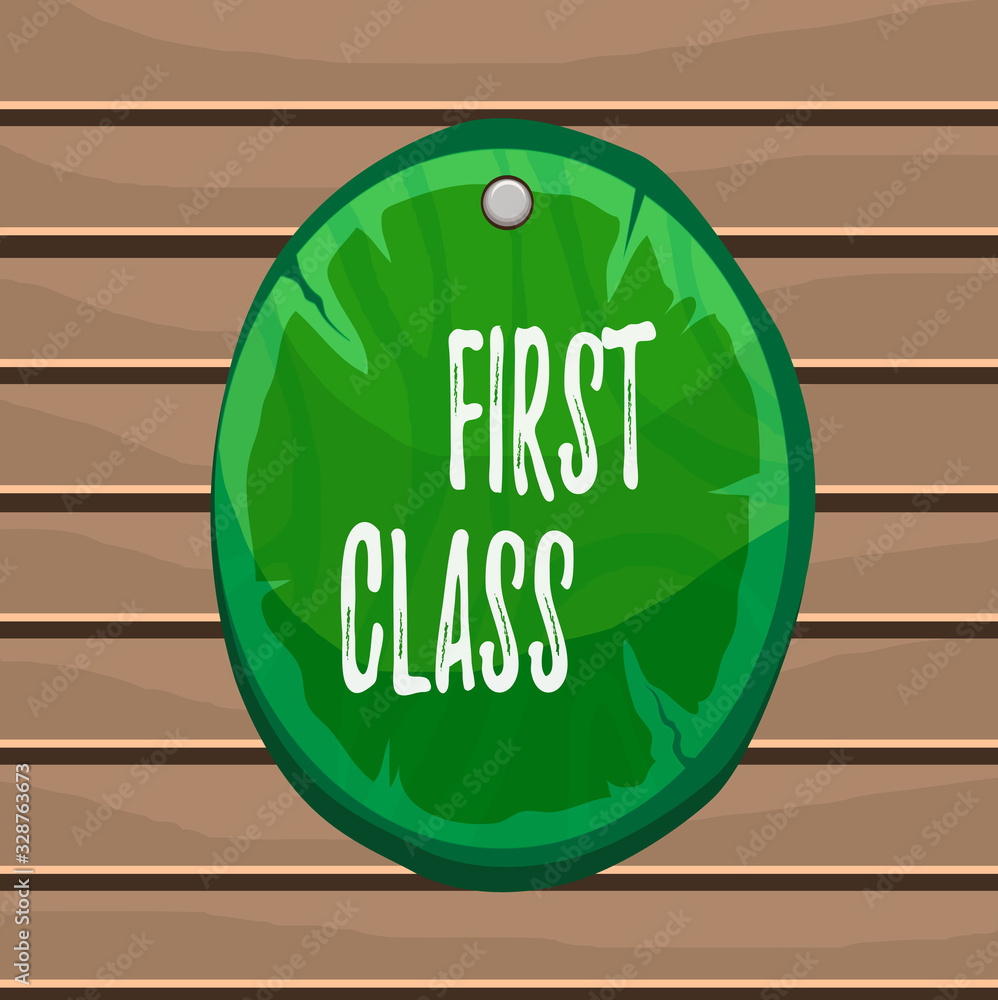 Poster conceptual hand writing showing first class. concept meaning the most expensive and most luxurious c