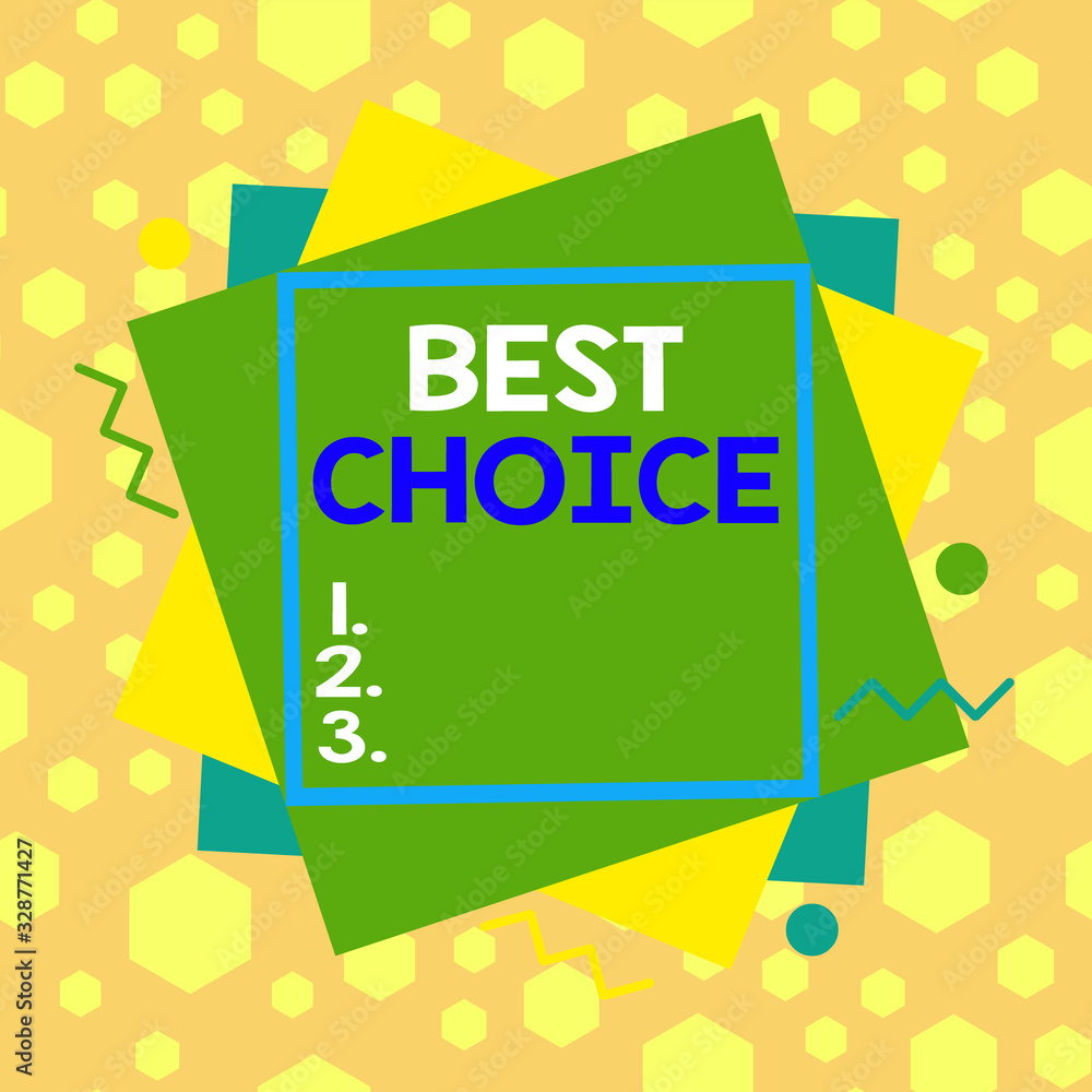 Poster conceptual hand writing showing best choice. concept meaning of the highest quality or being the mos