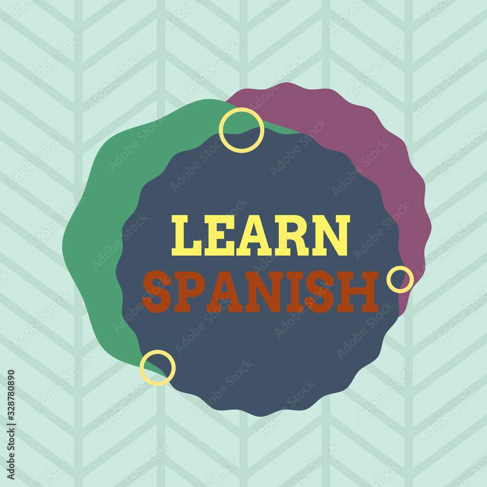 Poster conceptual hand writing showing learn spanish. concept meaning gain or acquire knowledge of speaking
