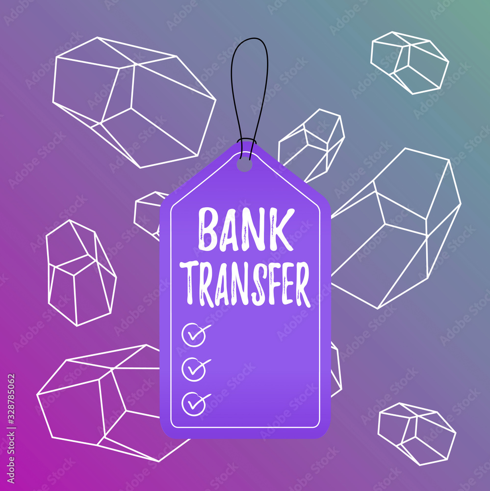 Poster word writing text bank transfer. business photo showcasing when the money is sent from one bank acco