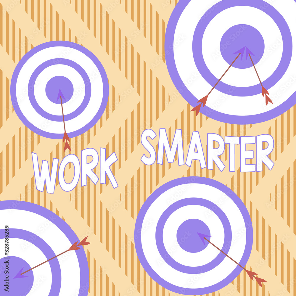 Poster text sign showing work smarter. business photo showcasing figuring out order to reach goals in the m