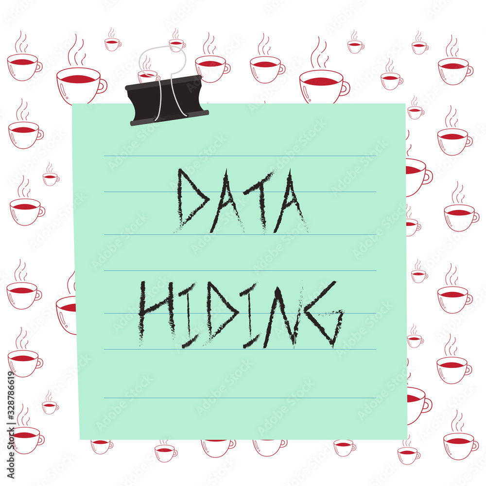 Poster writing note showing data hiding. business concept for secretly embedding data in graphics images an