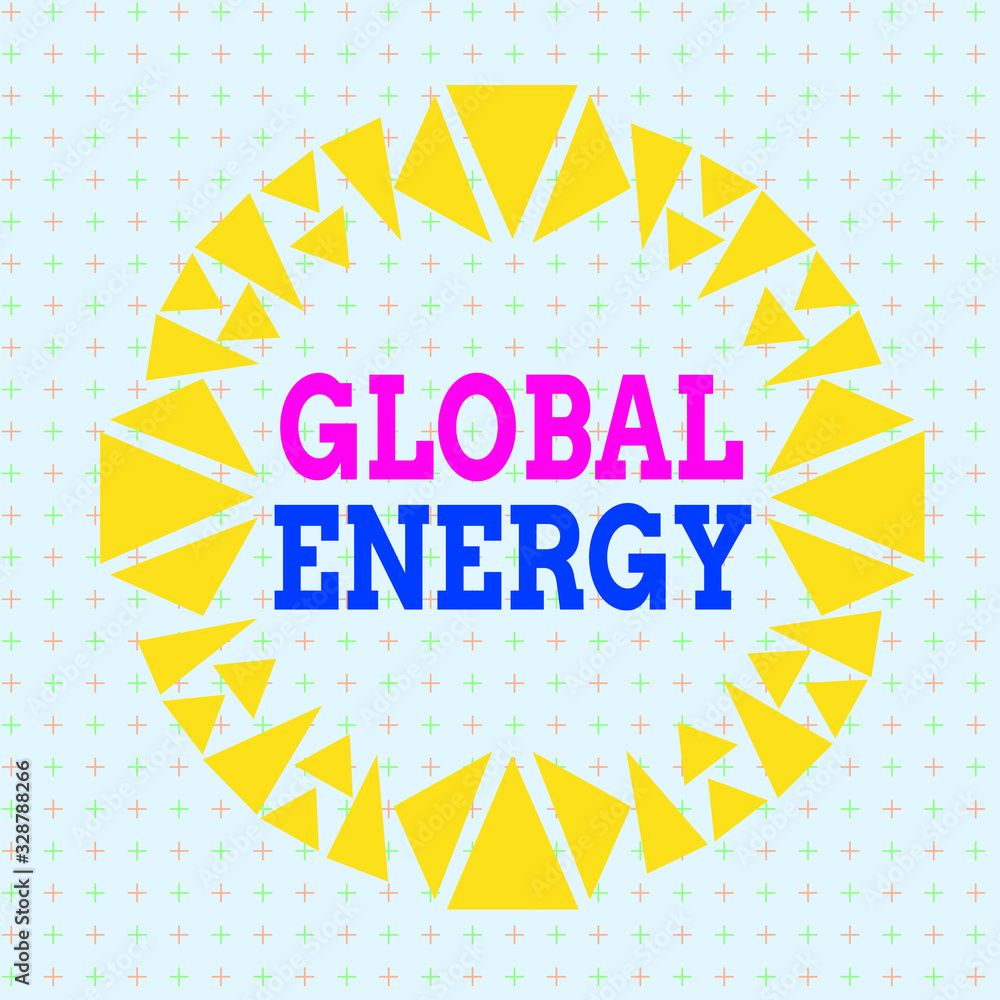 Fototapete writing note showing global energy. business concept for worldwide power from sources such as electr