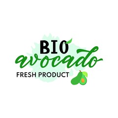 Hand calligraphy lettering BIO avocado fresh product. Vector