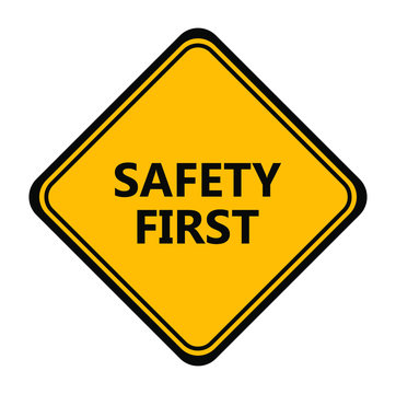 Yellow safety first sign. vector icon