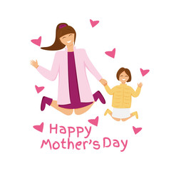 Vector illustration of happy brunette family jumping. Mother and daughter holding hands. Greeting card for mother's day with cute characters and text. Flat design of funny people isolated. Mom's love