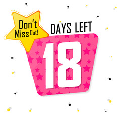 18 Days Left, countdown tag, sale banner design template, start offer, don't miss out, vector illustration