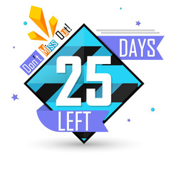 25, Days Left, countdown tag, sale banner design template, start offer, don't miss out, vector illustration