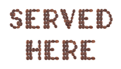 High resolution roasted coffee beans arranged in letters on white background for coffee menus or coffee shop signs
