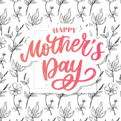 Happy Mother's Day greeting card vector illustration. Hand lettering calligraphy holiday background in floral frame.