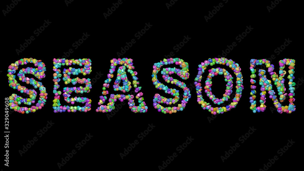 Poster season: 3d illustration of the text made of small objects over a black background with shadows