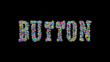 Colorful 3D writting of Button text with small objects over a dark background and matching shadow