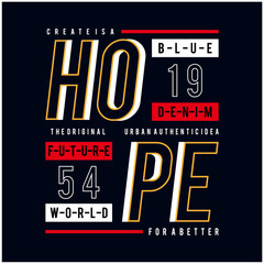 hope typography  design t shirt vector illustration