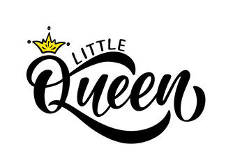 Vector lettering illustration with crown. Baby girl shower card. Newborn baby girl background. Little Queen poster design.