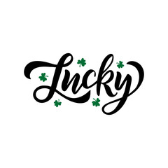 Obraz premium Hand drawn brush faux calligraphy Lucky. St. Patrick's Day celebration typography lettering with green shamrock