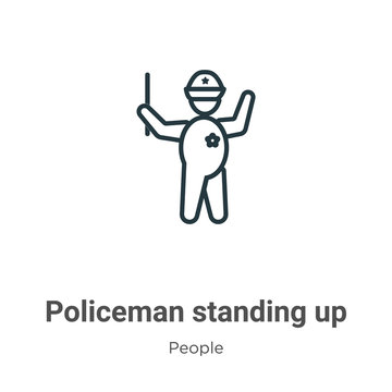 Policeman standing up outline vector icon. Thin line black policeman standing up icon, flat vector simple element illustration from editable people concept isolated stroke on white background