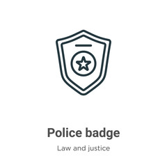 Police badge outline vector icon. Thin line black police badge icon, flat vector simple element illustration from editable law and justice concept isolated stroke on white background