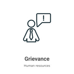 Grievance outline vector icon. Thin line black grievance icon, flat vector simple element illustration from editable human resources concept isolated stroke on white background