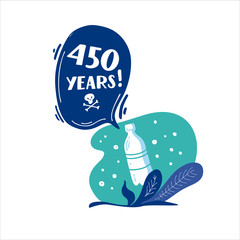 450 years. How long decompos plastic bottle in nature. Stop plastic pollution! Vector flat illustration for World Environment Day. Plastic floats in the ocean. Harm to nature. Elements, clip art