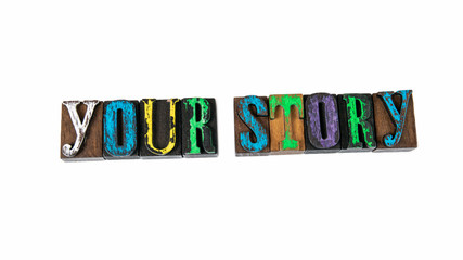 Your Story. Colored wooden letters on a white