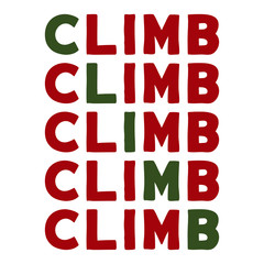 Climb Colorful isolated vector saying