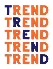Trend Colorful isolated vector saying