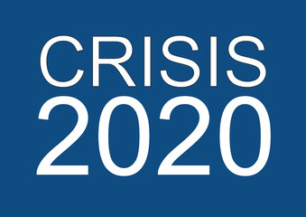 the words crisis 2020 laid with white letters on blue pantone surface for stock market background