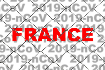 The inscription in red letters "France" on background of inscriptions "2019-nCoV" behind the fence