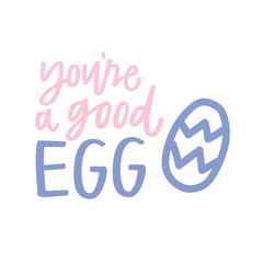 You're a Good Egg