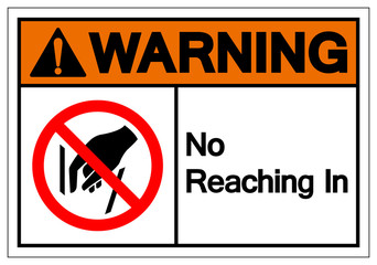 Warning No Reaching In Symbol Sign, Vector Illustration, Isolate On White Background Label .EPS10