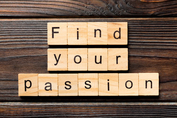 Find your passion word written on wood block. Find your passion text on wooden table for your desing, Top view concept