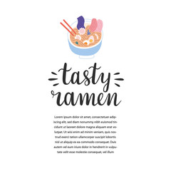 Tasty ramen template with illustration of ramen bowl with noodles and chopsticks with lettering logotype, hand drawn vector illustration