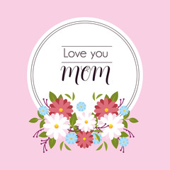 label love you mom with flower frame