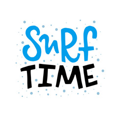Vector lettering illustration of "Surf time". Text isolated on white background. Concept of summer camp, vacation, surfing school, healthy lifestyle, sport, workout.  