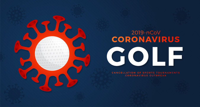 Golf vector banner caution coronavirus. Stop 2019-nCoV outbreak. Coronavirus danger and public health risk disease and flu outbreak. Cancellation of sporting events and matches concept