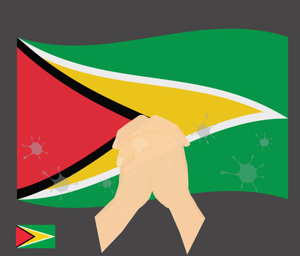 Praying Hands With Covid-19 Or Novel Coronavirus Stained On The National Flag Of The Guyana, Pray For Guyana, Save Guyanese People Concept, Sign Symbol Background, Vector Illustration.