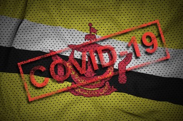 Brunei Darussalam flag and red Covid-19 stamp. Coronavirus 2019-nCov outbreak