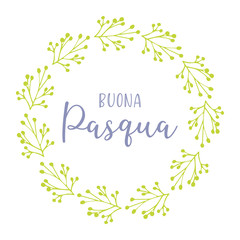 Vector hand drawn " Buona Pasqua" quote in Italian with green wreath, translated Happy Easter. Lettering for ad, poster, print, gift decoration...