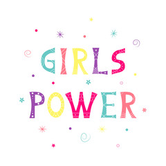Vector illustration with bright inscription Girls Power on white background. For poster in nursery, template for greeting card, design t-shirt print, cover.