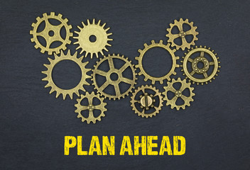 Plan ahead