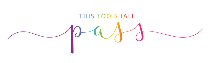 Fototapeta na wymiar THIS TOO SHALL PASS vector rainbow-colored brush calligraphy banner with swashes