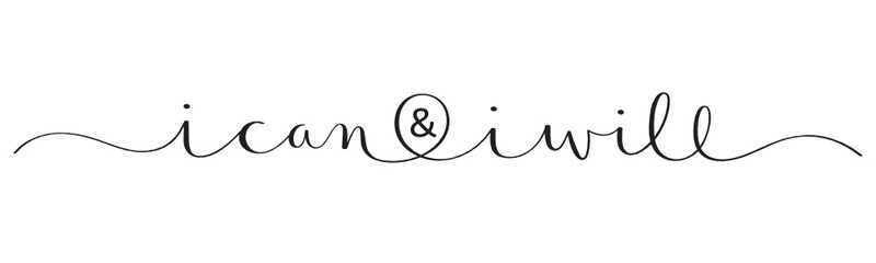 I CAN & I WILL vector black brush calligraphy banner with swashes