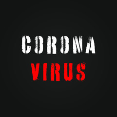 Corona virus (2019-ncov). Text of the corona virus on a black background.Vector illustration