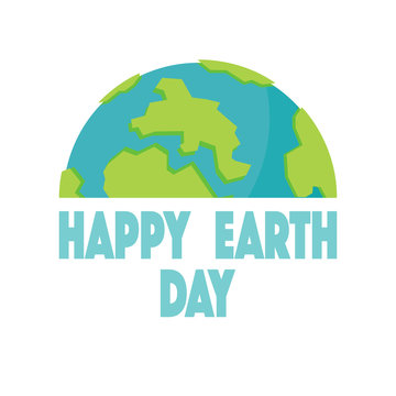 Vector illustration greeting card Happy Earth Day, planet Earth with signature