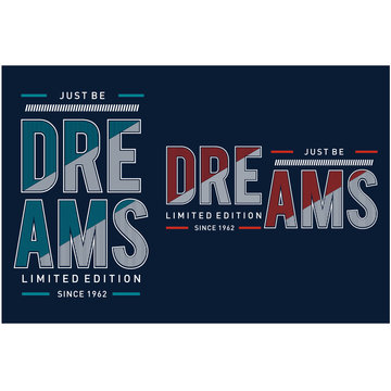 Slogan 'Just be Dreams'  for Tshirt Graphic Vector Print Poster