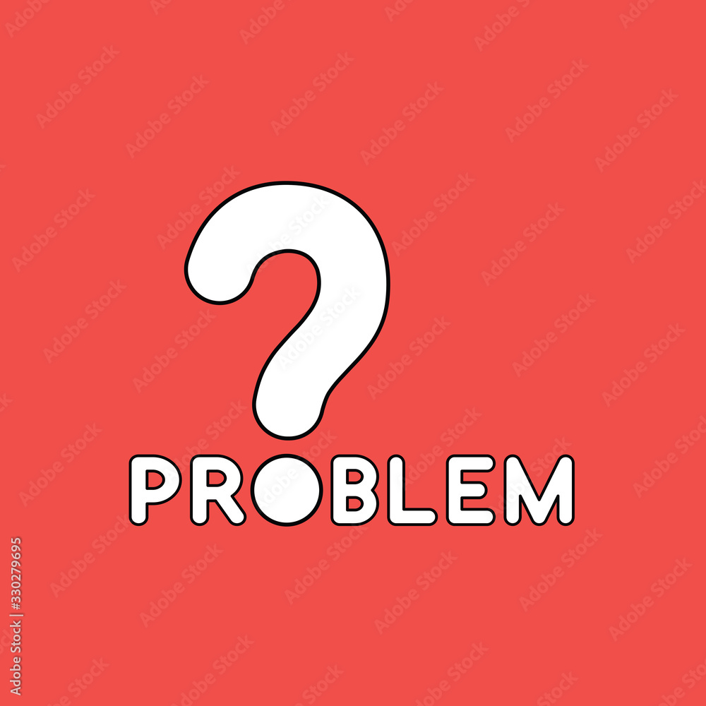 Poster vector illustration concept of problem text with question mark.
